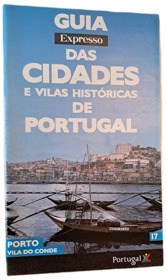 Guia Expresso das Cidades e Vilas Históricas de Portugal 17 Porto Vila do Conde