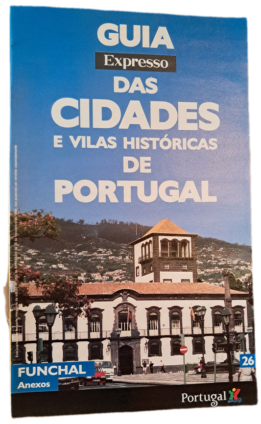 Guia Expresso das Cidades e Vilas Históricas de Portugal 26 Funchal Anexos