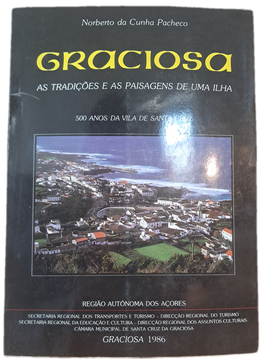 Graciosa As Tradições e as Paisagens de uma Ilha (Bom Estado)