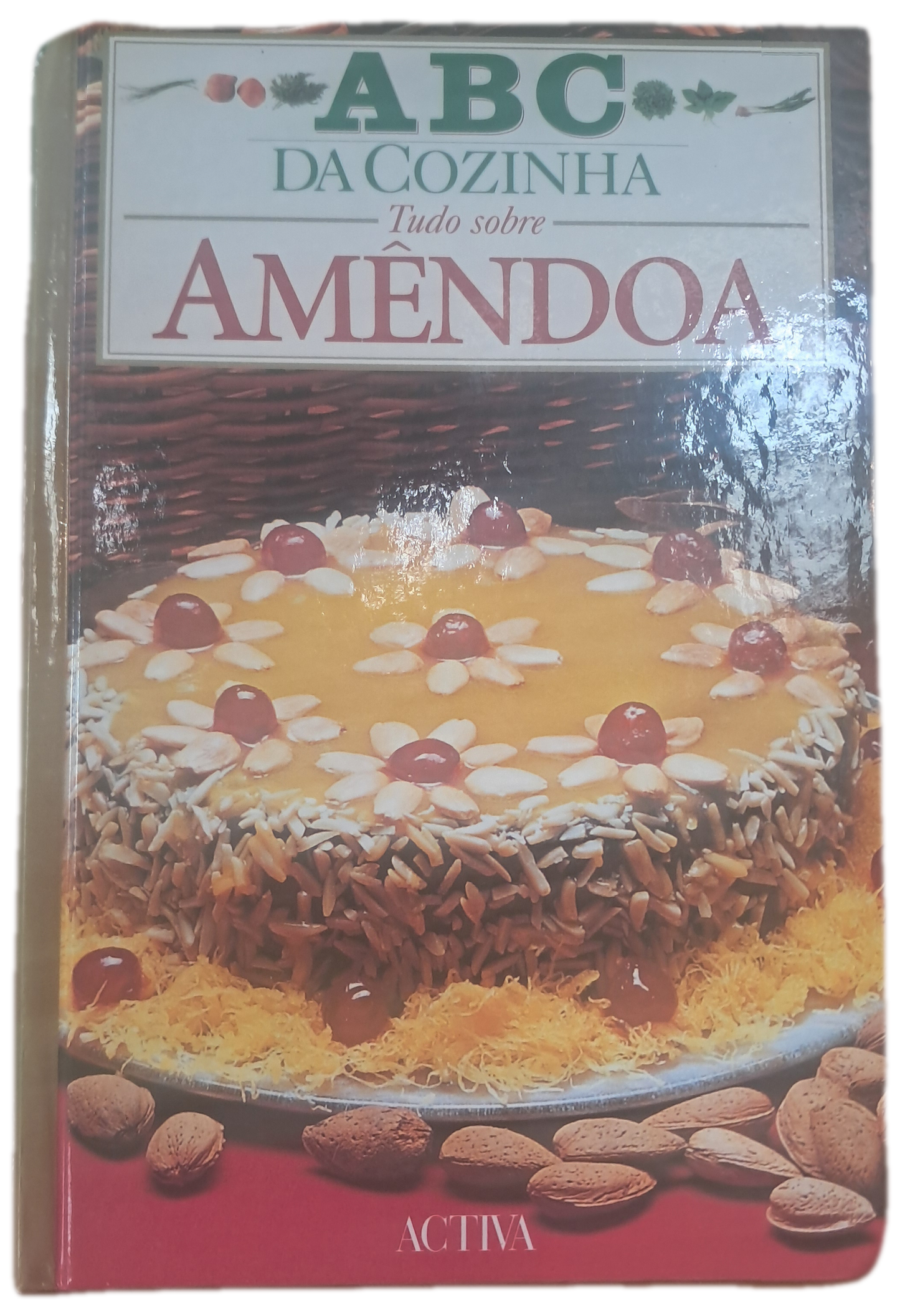 ABC da Cozinha - Tudo sobre Amêndoa (Muito Bom Estado)