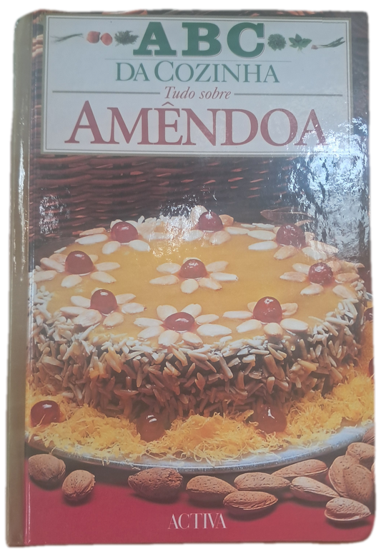 ABC da Cozinha - Tudo sobre Amêndoa (Muito Bom Estado)