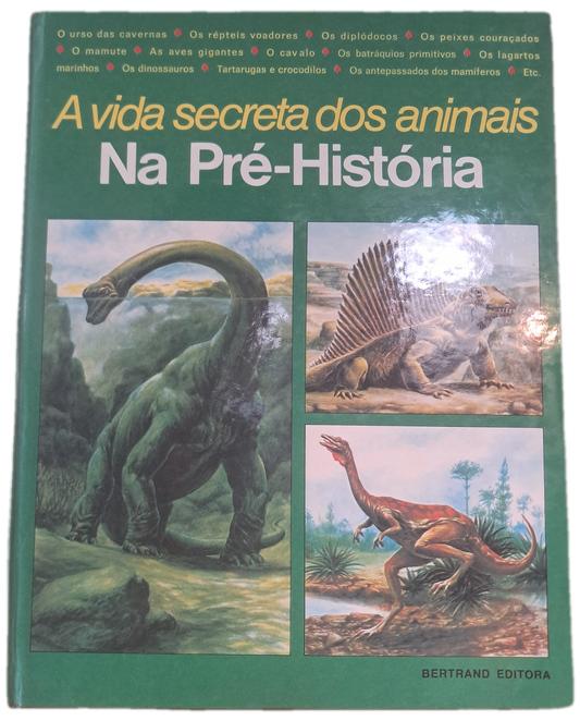 A Vida Secreta dos Animais Na Pré-História (Bom Estado)