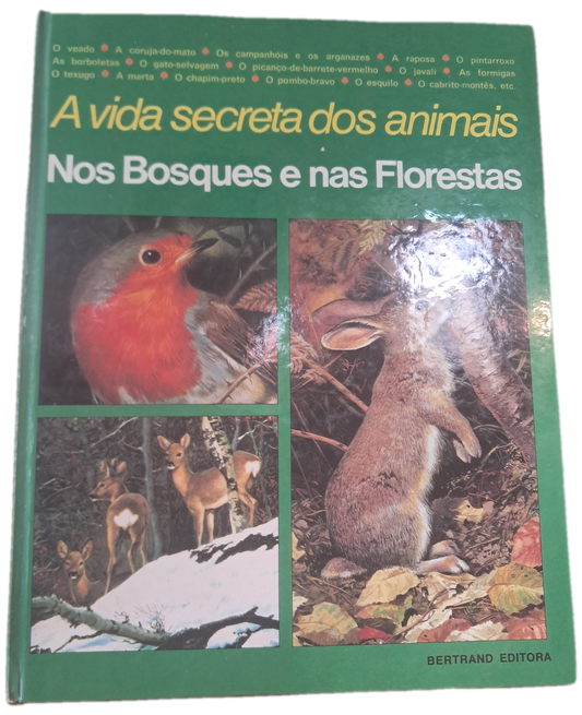 A Vida Secreta dos Animais Nos Bosques e nas Florestas (Bom Estado)