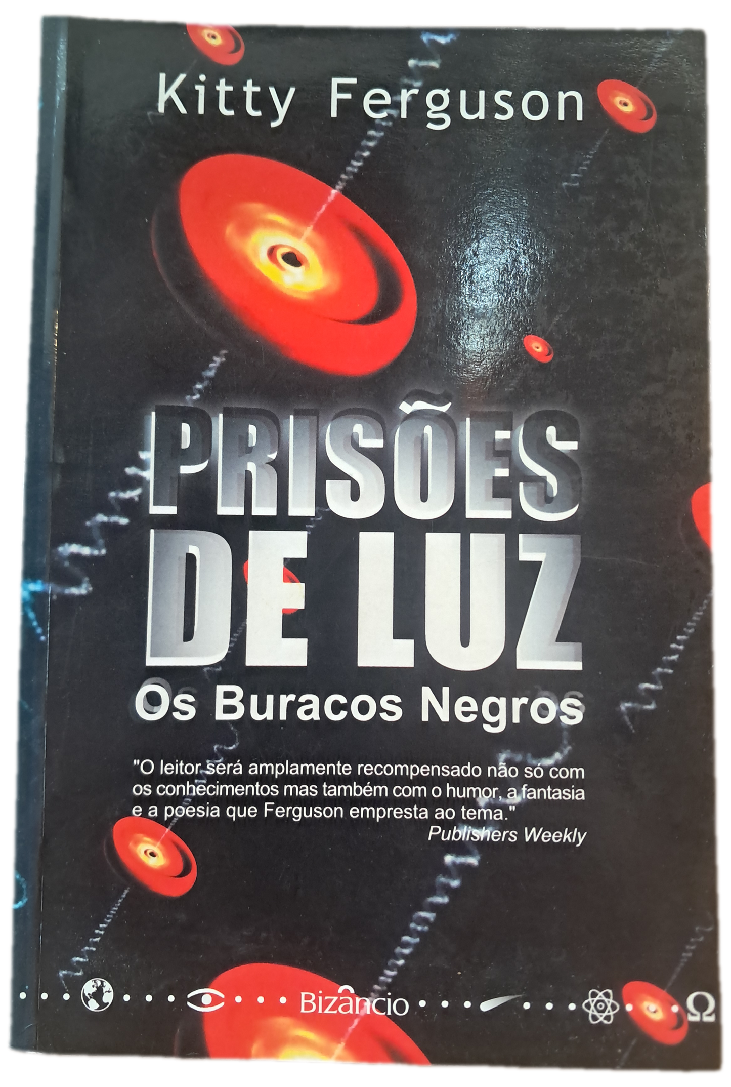 Prisões de Luz Os Buracos Negros (Como Novo)