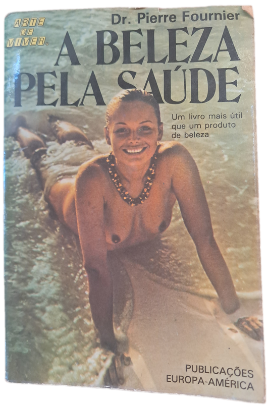A Beleza Pela Saúde (Usado)