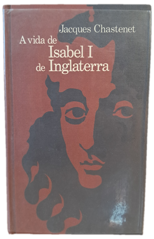A Vida de Isabel I de Inglaterra (Usado)