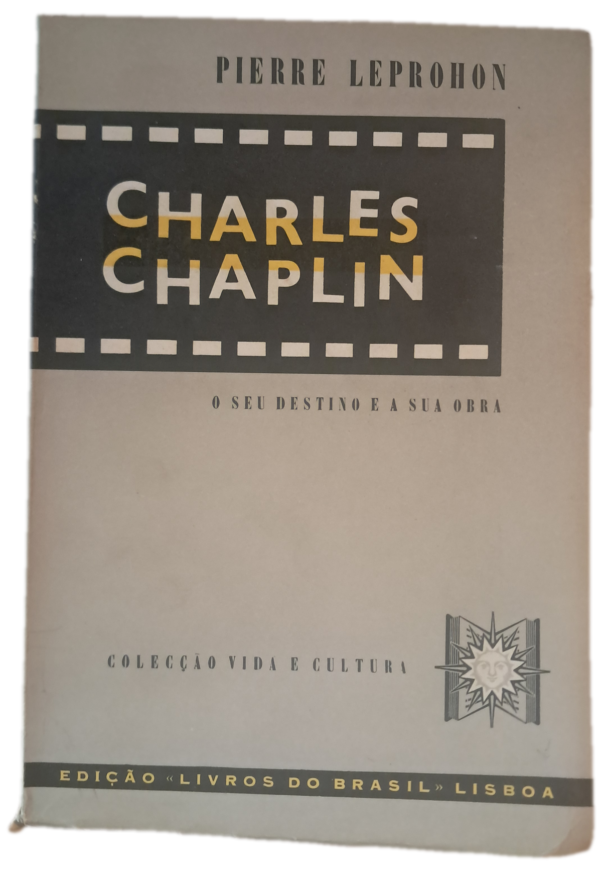 Charles Chaplin o seu Destino e a sua Obra (Usado)