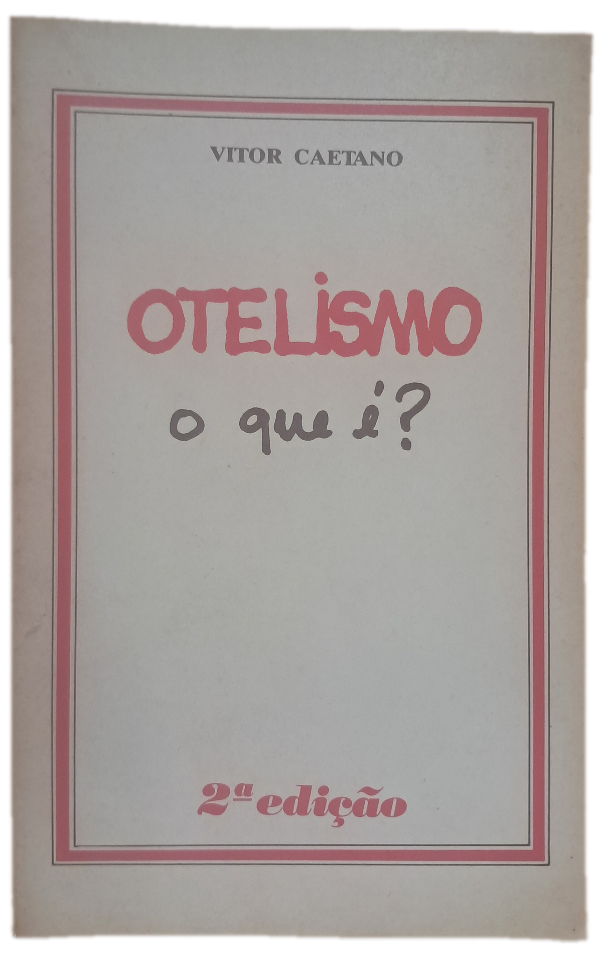 Otelismo O que é? (Usado)