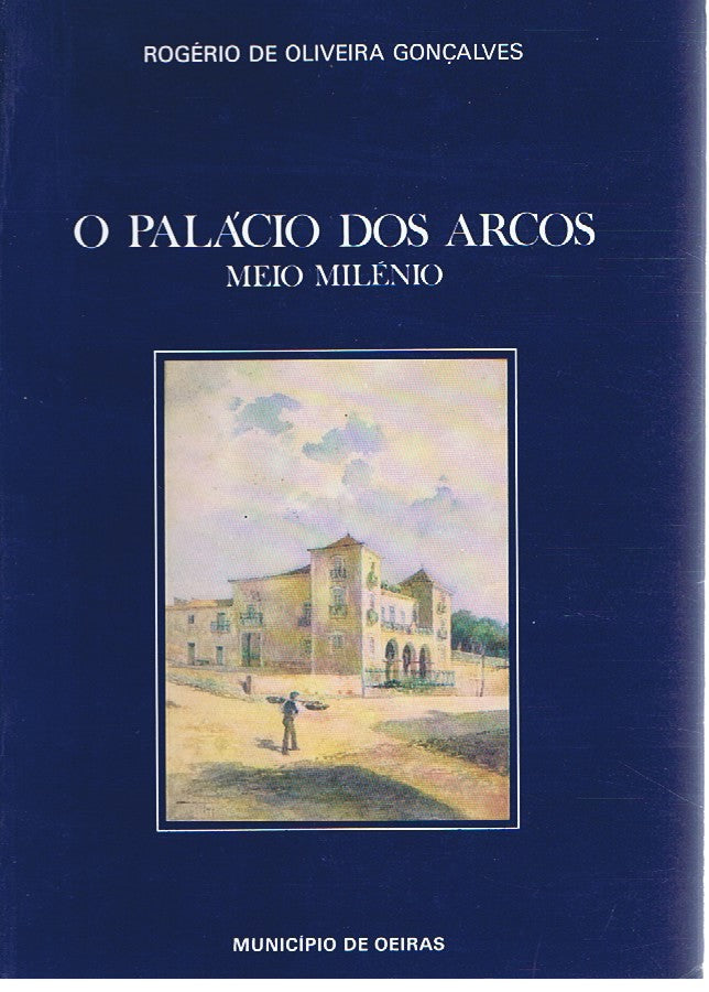 O Palácio dos Arcos Meio Milénio (Bom Estado)