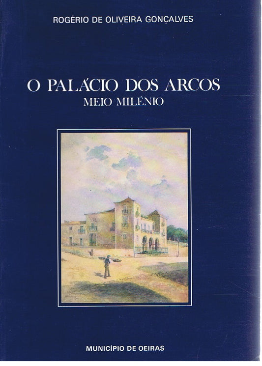 O Palácio dos Arcos Meio Milénio (Bom Estado)