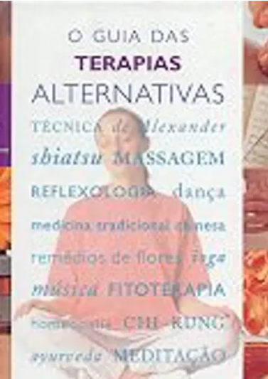 O Guia das Terapias Alternativas (Usado)