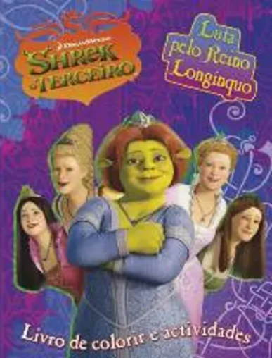 Shrek o Terceiro - Luta pelo Reino Longínquo Livro de colorir e actividades