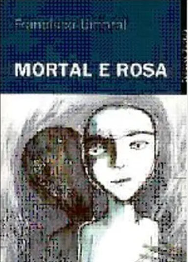 Mortal e Rosa
