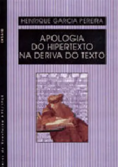 Apologia do Hipertexto na Deriva do Texto