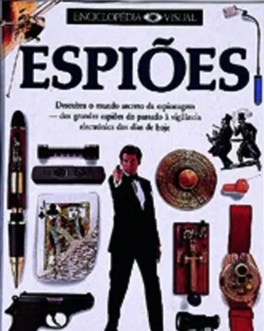 Enciclopédia Visual - Espiões (Manuseado)