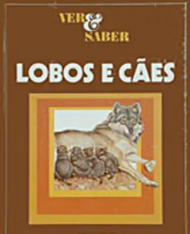 Lobos e Cães Ver e Saber (Muito Bom Estado)