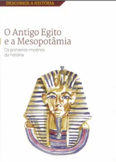 o Antigo Egito e a Mesopotâmia