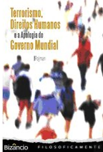 Terrorismo, Direitos Humanos e a Apologia do Governo Mundial