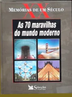As 70 Maravilhas do Mundo Moderno