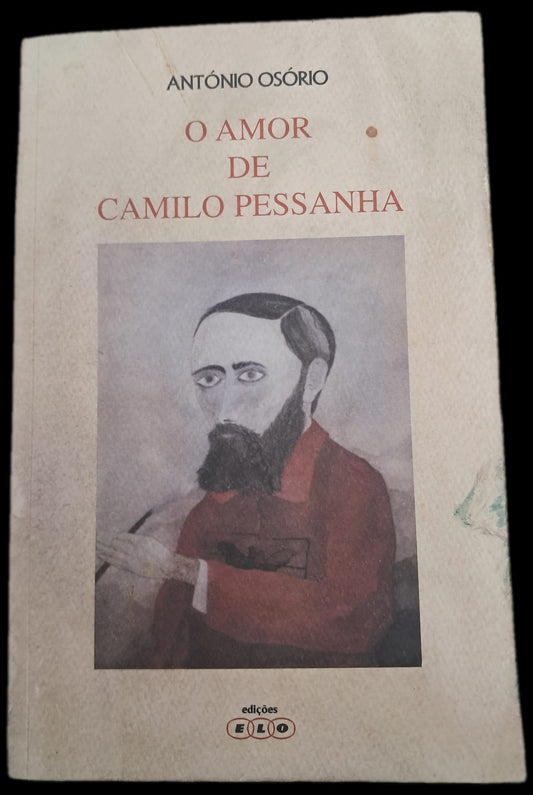 O amor de Camilo Pessanha (Usado)