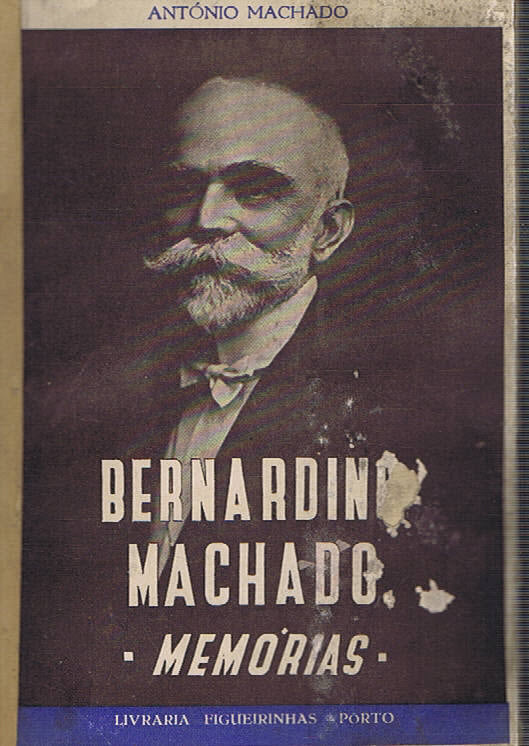 Bernardino Machado Memórias (Envelhecido)
