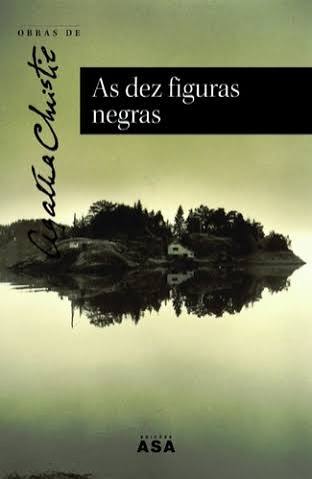 As dez figuras Negras - Actualmente com o título No Início, Eram Dez… (Como Novo)