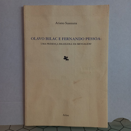 Olavo Bilac e Fernando Pessoa: Um Presença Brasileira em Mensagem? (Bom Estado)