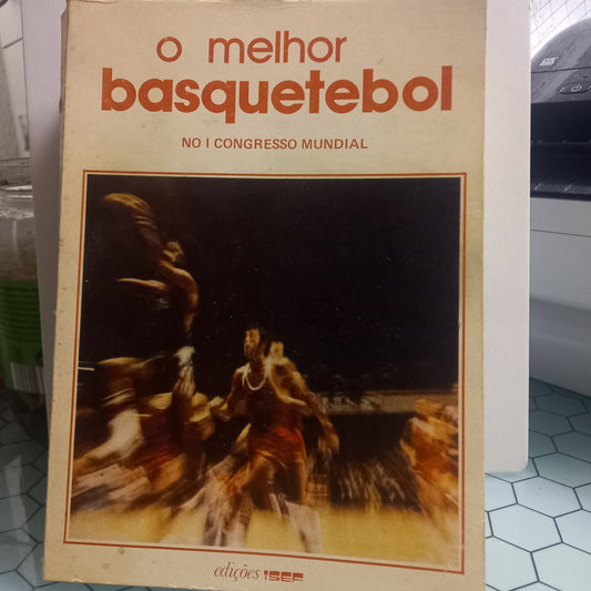 O Melhor Basquetebol no I Congresso Mundial (Usado)