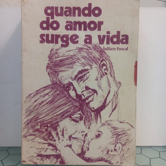 Quando do Amor Surge a Vida (Usado)