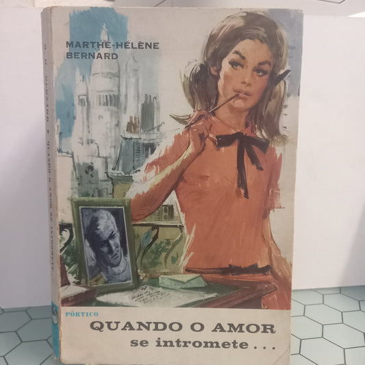 Quando o Amor se Intromete … (Usado)