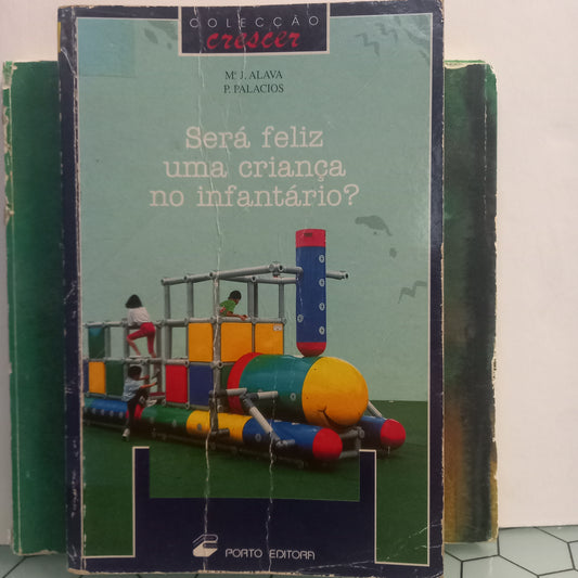 Será Feliz uma criança no Infantário? (Usado)
